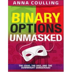 ⚡️ Binary Options Unmasked by Anna Coulling (eBook) ⚡️